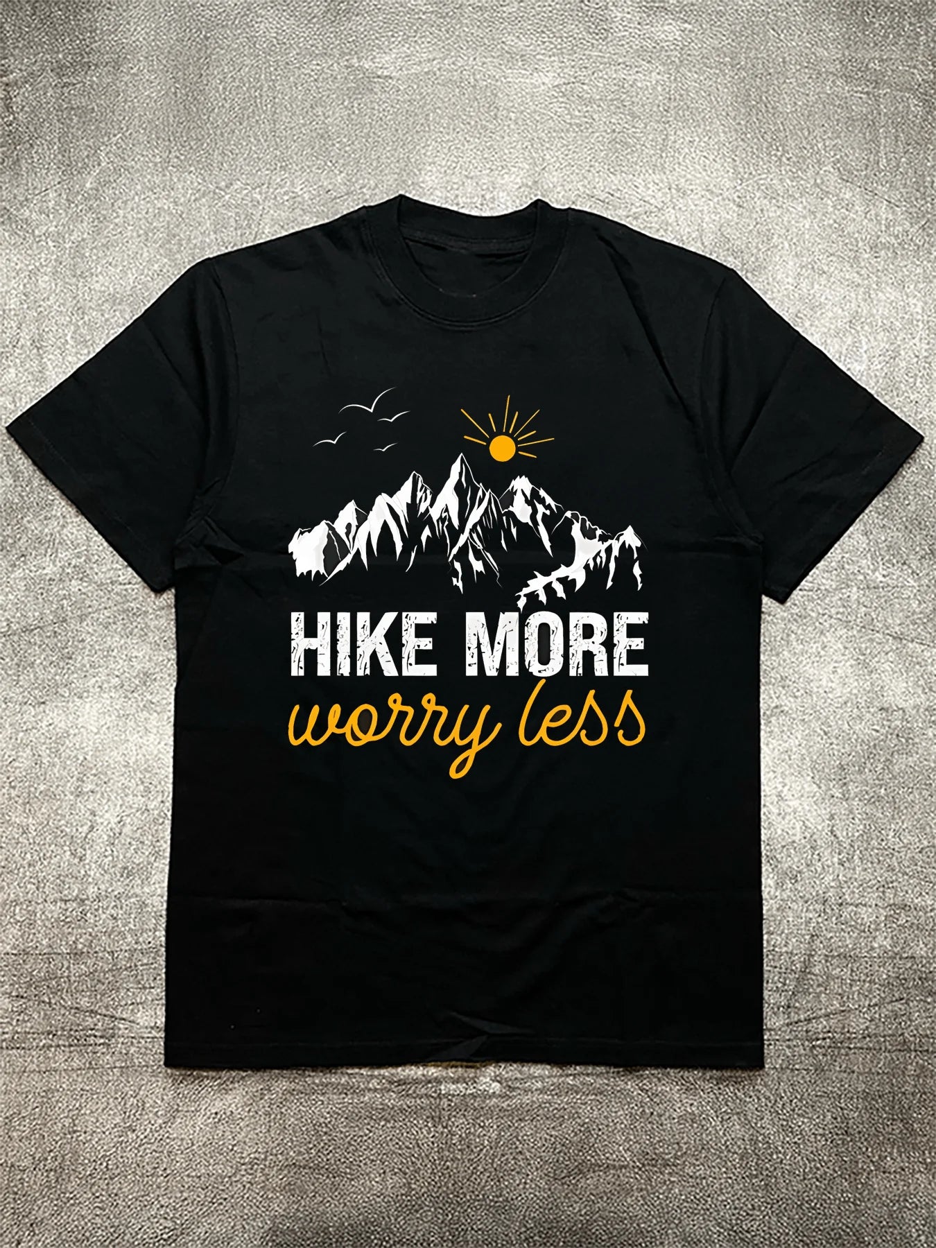 “Hike More Worry Less” T - Shirt
